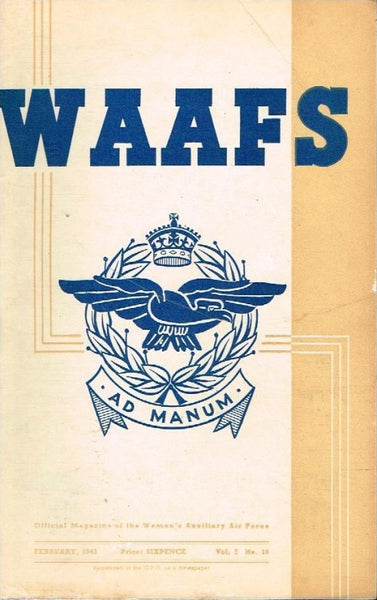 WAAFS official magazine of the women's auxiliary air force (SCARCE) vol2 no10 february 1943
