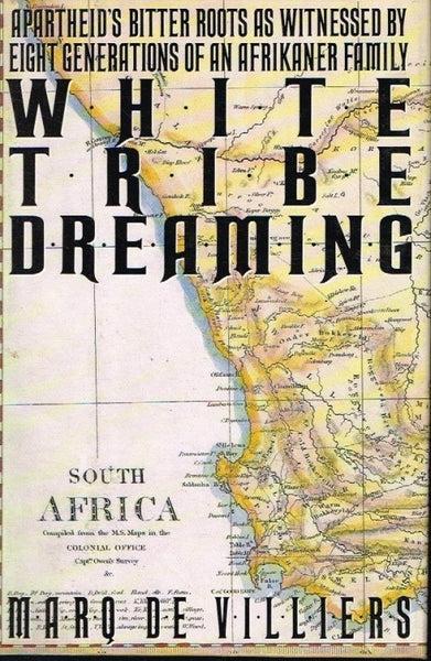 White tribe dreaming Marq de Villiers (1st edition, signed)