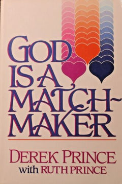 God Is a Matchmaker Derek Prince & Ruth Prince