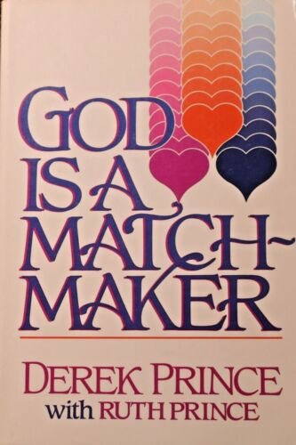God Is a Matchmaker Derek Prince & Ruth Prince
