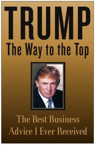 Trump: The Way to the Top Donald Trump
