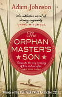 The Orphan Master's Son Adam Johnson