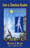 Into a Timeless Realm Michael J. Roads