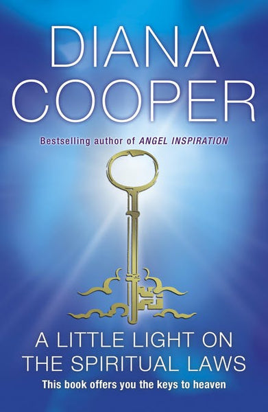 A Little Light on the Spiritual Laws Diana Cooper