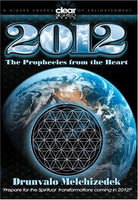 2012 The Prophecies from the Heart - Drumvalo Melechizedek