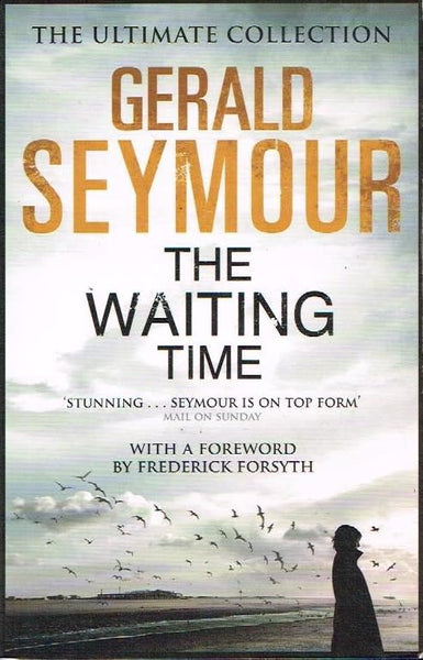 The waiting time Gerald Seymour