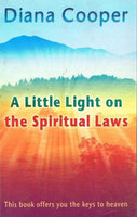A little light on the spiritual laws Diana Cooper