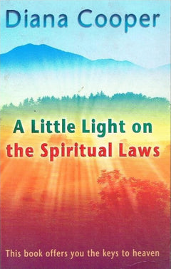 A little light on the spiritual laws Diana Cooper
