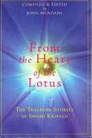 From the heart of the lotus the teaching stories of Swami Kripalu