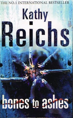 Bones to ashes Kathy Reichs