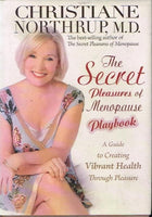 The secret pleasures of menopause playbook Christine Northrup