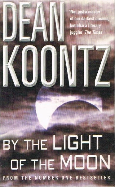 By the light of the moon Dean Koontz