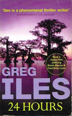 24 hours Greg Iles
