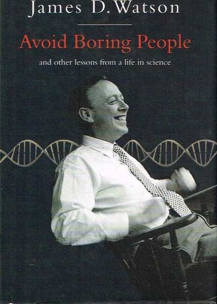 Avoid boring people James D Watson