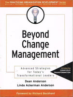 Beyond change management Dean Anderson Linda Anderson