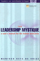 The leadership mystique Manfred Kets de Vries