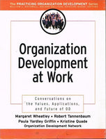 Organization development at work Margaret Wheatley Robert Tannenbaum et al.