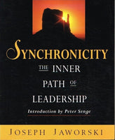 Synchronicity the inner path of leadership Joseph Jaworski