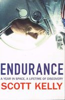 Endurance a year in space, a lifetime of discovery Scott Kelly