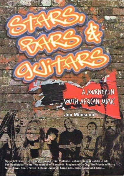 Stars, bars & guitars a journey in South African music Jon Monsoon