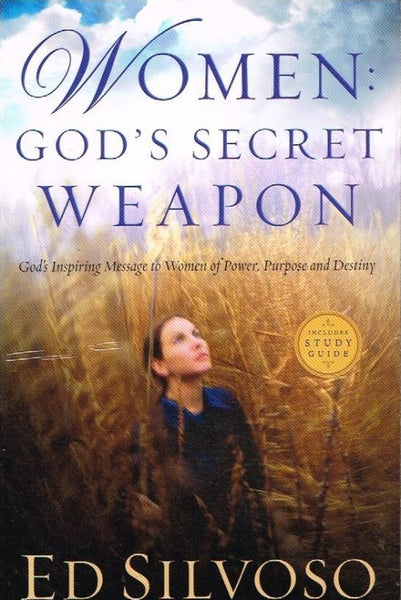Women:God's secret weapon Ed Silvoso