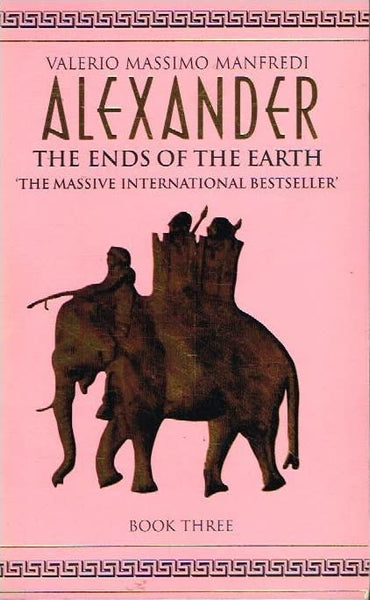 Alexander The ends of the earth Valerio Massimo Manfredi