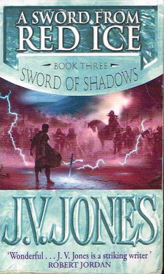 Sword of red shadows J V Jones