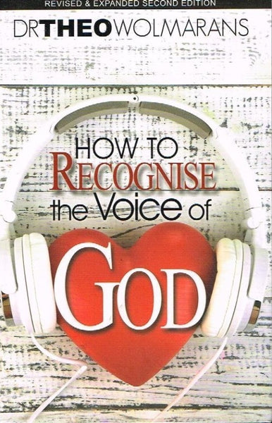 How to recognise the voice of God Dr Theo Wolmarans