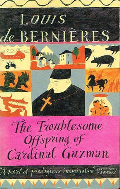 The troublesome offspring of Cardinal Guzman Louis de Bernieres
