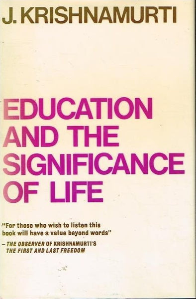 Education and the significance of life J Krishnamurti