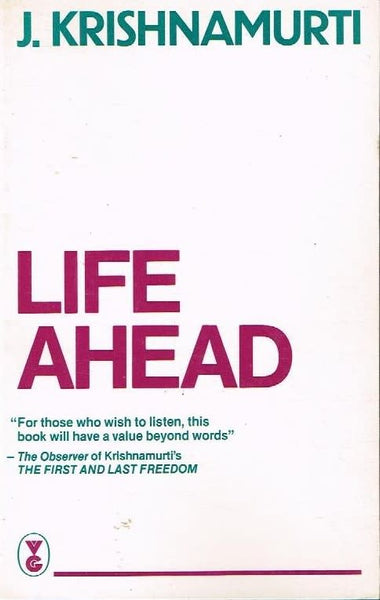 Life ahead J Krishnamurti