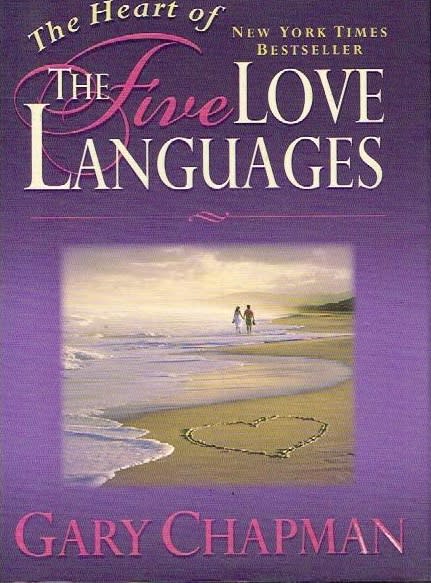 The heart of the five love languages Gary Chapman