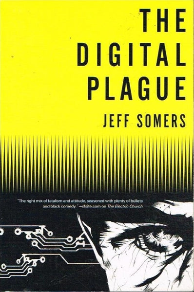 The digital plague Jeff Somers