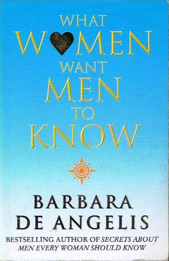 What women want men to know Barbara de Angelis
