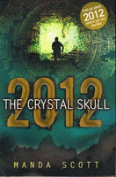 2012 the Crystal skull Manda Scott