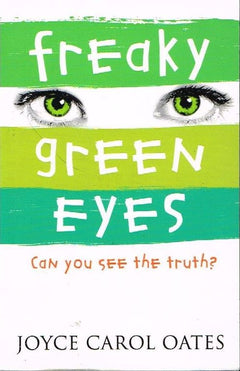 Freaky green eyes Joyce Carol Oates