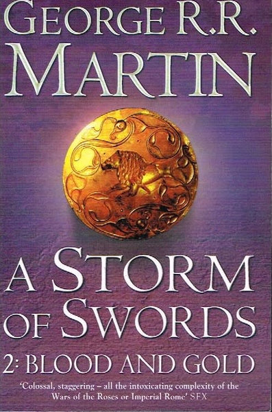A storm of swords 2:Blood and gold George R R Martin