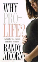 Why pro-life ? Randy Alcorn