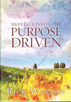 Meditations on the purpose driven life Rick Warren