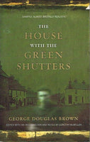 The house with the green shutters George Douglas Brown