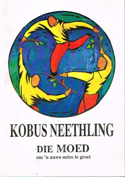 Die moed Kobus Neethling