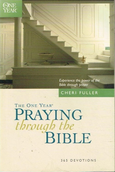 The one year praying through the bible Cheri Fuller