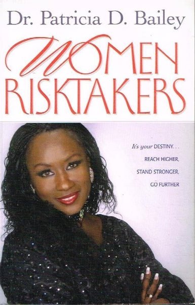 Women risktakers Dr Patricia D Bailey