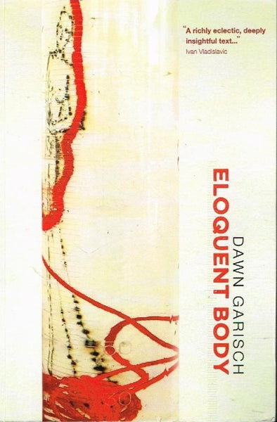 Eloquent body Dawn Garisch