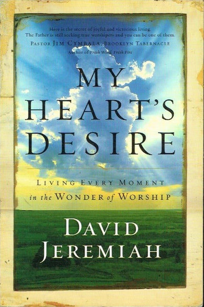 My heart's desire David Jeremiah