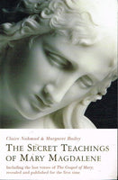 The secret teachings of Mary Magdalene Claire Nahmad & Margaret Bailey