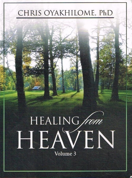 Healing from Heaven volume 3 Chris Oyakhilome