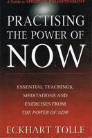 Practising the power of now Eckhart Tolle