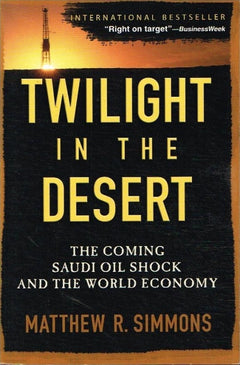 Twilight in the desert Mathew R Simmons