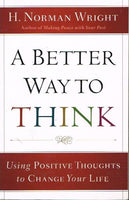 A better way to think H Norman Wright
